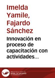 Innovación en proceso de capacitación con actividades lúdicas y grupales para desarrollar competencias interpersonales | Biblioteca Virtual Miguel de Cervantes