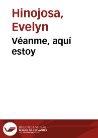Véanme, aquí estoy | Biblioteca Virtual Miguel de Cervantes