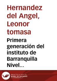 Primera generación del instituto de Barranquilla Nivel Superior | Biblioteca Virtual Miguel de Cervantes