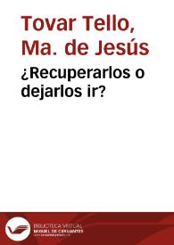 ¿Recuperarlos o dejarlos ir? | Biblioteca Virtual Miguel de Cervantes