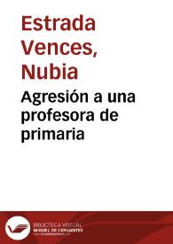 Agresión a una profesora de primaria | Biblioteca Virtual Miguel de Cervantes