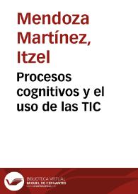 Procesos cognitivos y el uso de las TIC | Biblioteca Virtual Miguel de Cervantes
