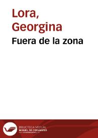 Fuera de la zona | Biblioteca Virtual Miguel de Cervantes