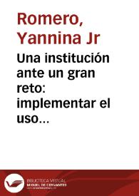 Una institución ante un gran reto: implementar el uso de tecnologia en el proceso de Enseñanza-Aprendizaje | Biblioteca Virtual Miguel de Cervantes