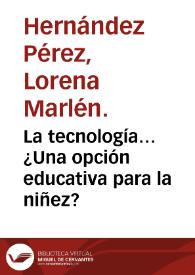 La tecnología… ¿Una opción educativa para la niñez? | Biblioteca Virtual Miguel de Cervantes