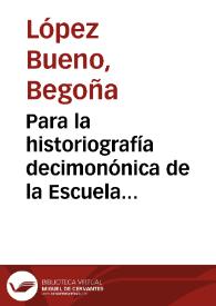Para la historiografía decimonónica de la Escuela Poética Sevillana del Siglo de Oro : unas reflexiones / Begoña López Bueno | Biblioteca Virtual Miguel de Cervantes
