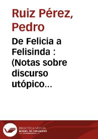 De Felicia a Felisinda : (Notas sobre discurso utópico y desengaño) / Pedro Ruiz Pérez | Biblioteca Virtual Miguel de Cervantes