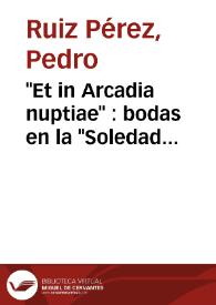 "Et in Arcadia nuptiae" : bodas en la "Soledad primera" (con las de Camacho al fondo) / Pedro Ruiz Pérez | Biblioteca Virtual Miguel de Cervantes