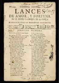 Comedia famosa. Lances de amor, y fortuna / de Don Pedro Calderón de la Barca | Biblioteca Virtual Miguel de Cervantes