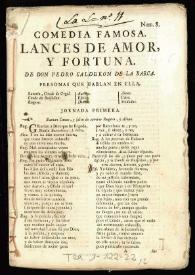 Comedia famosa. Lances de amor, y fortuna / de Don Pedro Calderón de la Barca | Biblioteca Virtual Miguel de Cervantes