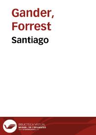 Santiago / by Forrest Gander | Biblioteca Virtual Miguel de Cervantes