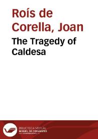 The Tragedy of Caldesa / Joan Roís de Corella ; Peter Cocozzella (trad.) | Biblioteca Virtual Miguel de Cervantes