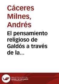 El pensamiento religioso de Galdós a través de la serie de Torquemada / Andrés Cáceres Milnes | Biblioteca Virtual Miguel de Cervantes