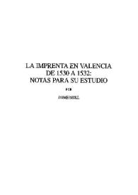 La imprenta en Valencia de 1530 a 1532 : Notas para su estudio / por Jaime Moll | Biblioteca Virtual Miguel de Cervantes