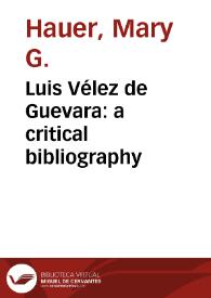 Luis Vélez de Guevara: a critical bibliography / M. G. Hauer | Biblioteca Virtual Miguel de Cervantes