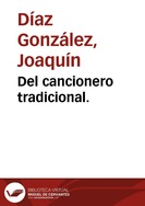Del cancionero tradicional. / [tradicionales] ; arreglos, Joaquín Díaz | Biblioteca Virtual Miguel de Cervantes