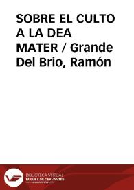 SOBRE EL CULTO A LA DEA MATER / Grande Del Brio, Ramón | Biblioteca Virtual Miguel de Cervantes