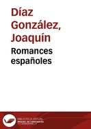 Romances españoles / [tradicionales] | Biblioteca Virtual Miguel de Cervantes