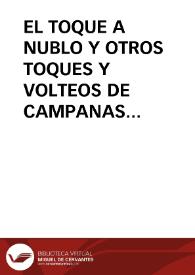 EL TOQUE A NUBLO Y OTROS TOQUES Y VOLTEOS DE CAMPANAS EN LA RIOJA / Martin Solanas, Alberto | Biblioteca Virtual Miguel de Cervantes