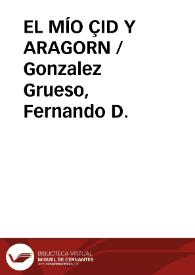 EL MÍO ÇID Y ARAGORN / Gonzalez Grueso, Fernando D. | Biblioteca Virtual Miguel de Cervantes