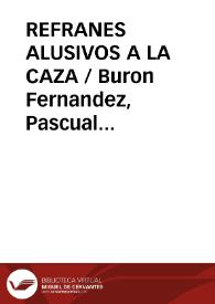 REFRANES ALUSIVOS A LA CAZA / Buron Fernandez, Pascual y VILLAR HERRERO | Biblioteca Virtual Miguel de Cervantes