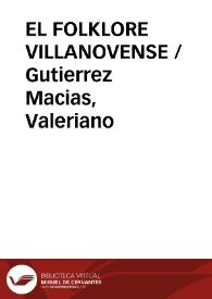 EL FOLKLORE VILLANOVENSE / Gutierrez Macias, Valeriano | Biblioteca Virtual Miguel de Cervantes