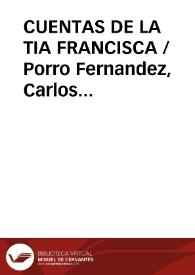 CUENTAS DE LA TIA FRANCISCA / Porro Fernandez, Carlos A. | Biblioteca Virtual Miguel de Cervantes
