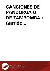 CANCIONES DE PANDORGA O DE ZAMBOMBA / Garrido Palacios, Manuel | Biblioteca Virtual Miguel de Cervantes