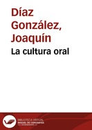 La cultura oral / Joaquín Díaz | Biblioteca Virtual Miguel de Cervantes