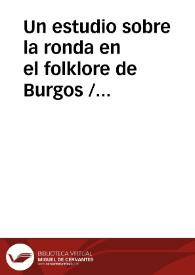 Un estudio sobre la ronda en el folklore de Burgos / Varona Castrillo, José Manuel | Biblioteca Virtual Miguel de Cervantes