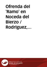 Ofrenda del 'Ramo' en Noceda del Bierzo / Rodriguez, Felisa | Biblioteca Virtual Miguel de Cervantes