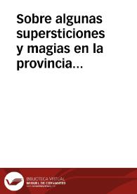 Sobre algunas supersticiones y magias en la provincia de Segovia / Sanz, Ignacio | Biblioteca Virtual Miguel de Cervantes