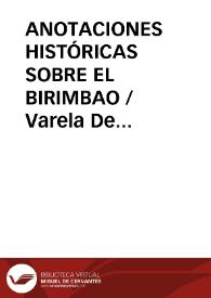 ANOTACIONES HISTÓRICAS SOBRE EL BIRIMBAO / Varela De Vega, Juan Bautista | Biblioteca Virtual Miguel de Cervantes