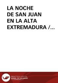 LA NOCHE DE SAN JUAN EN LA ALTA EXTREMADURA / Dominguez Moreno, José María | Biblioteca Virtual Miguel de Cervantes