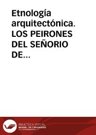 Etnología arquitectónica. LOS PEIRONES DEL SEÑORIO DE MOLINA / Sanz Y Diaz, José | Biblioteca Virtual Miguel de Cervantes
