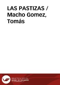LAS PASTIZAS / Macho Gomez, Tomás | Biblioteca Virtual Miguel de Cervantes
