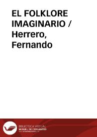 EL FOLKLORE IMAGINARIO / Herrero, Fernando | Biblioteca Virtual Miguel de Cervantes