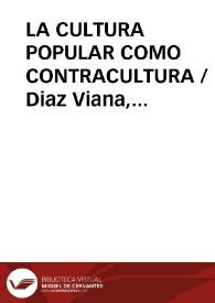 LA CULTURA POPULAR COMO CONTRACULTURA / Diaz Viana, Luis | Biblioteca Virtual Miguel de Cervantes