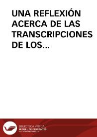 UNA REFLEXIÓN ACERCA DE LAS TRANSCRIPCIONES DE LOS CANTARES DE LOOR DE SANCTA MARIA / Pico Pascual, Miguel Angel | Biblioteca Virtual Miguel de Cervantes