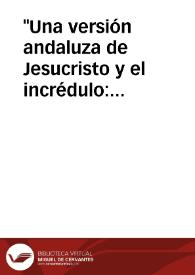 "Una versión andaluza de Jesucristo y el incrédulo: sus divergencias con otras formas peninsulares del romance" / Atero Burgos, Virtudes | Biblioteca Virtual Miguel de Cervantes