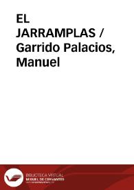 EL JARRAMPLAS / Garrido Palacios, Manuel | Biblioteca Virtual Miguel de Cervantes