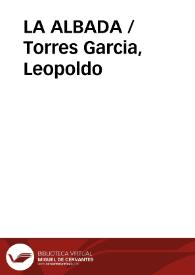 LA ALBADA / Torres Garcia, Leopoldo | Biblioteca Virtual Miguel de Cervantes