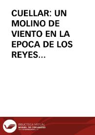 CUELLAR: UN MOLINO DE VIENTO EN LA EPOCA DE LOS REYES CATÓLICOS / Arranz Santos, Carlos | Biblioteca Virtual Miguel de Cervantes