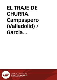 EL TRAJE DE CHURRA, Campaspero (Valladolid) / Garcia Campo, Oroncio Javier | Biblioteca Virtual Miguel de Cervantes