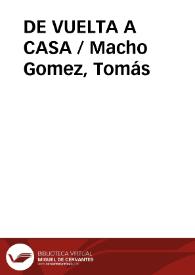 DE VUELTA A CASA / Macho Gomez, Tomás | Biblioteca Virtual Miguel de Cervantes