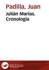 Julián Marías. Cronología / Juan Padilla Moreno | Biblioteca Virtual Miguel de Cervantes