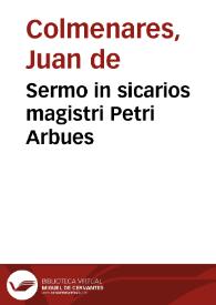 Sermo in sicarios magistri Petri Arbues | Biblioteca Virtual Miguel de Cervantes