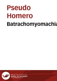 Batrachomyomachia | Biblioteca Virtual Miguel de Cervantes