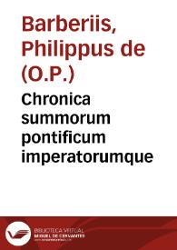 Chronica summorum pontificum imperatorumque | Biblioteca Virtual Miguel de Cervantes