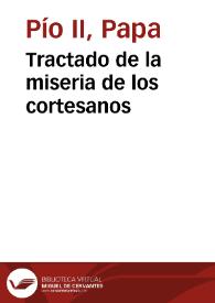 Tractado de la miseria de los cortesanos | Biblioteca Virtual Miguel de Cervantes